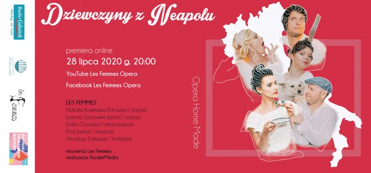 Dziewczyny z Neapolu – Opera Home Made by Les Femmes