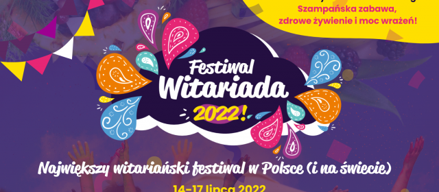 Zabierz bliskich na Witariadę. Rodzinny festiwal dla pasjonatów zdrowego trybu życia już w lipcu!