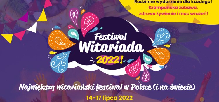 Zabierz bliskich na Witariadę. Rodzinny festiwal dla pasjonatów zdrowego trybu życia już w lipcu!