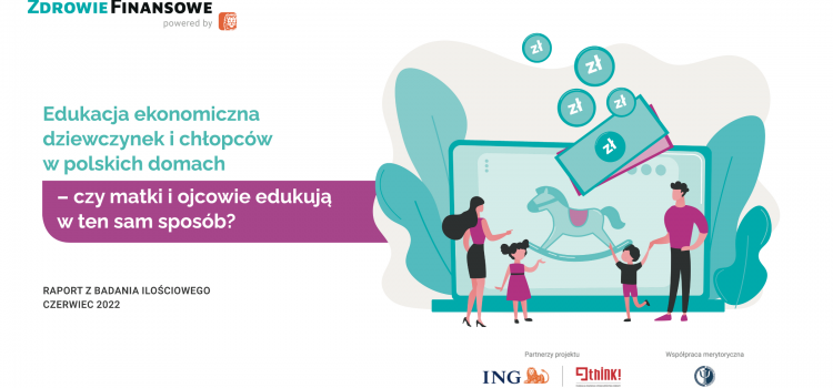 Edukacja ekonomiczna dziewczynek i chłopców w polskich domach – czy matki i ojcowie edukują w ten sam sposób?