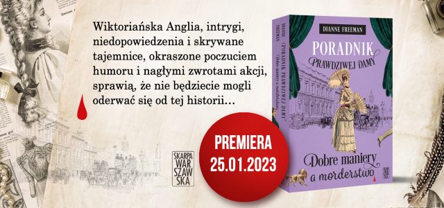 Jak w obliczu morderstwa postępuje dama? Wiktoriańska powieść detektywistyczna z wesołą wdówką w roli głównej…