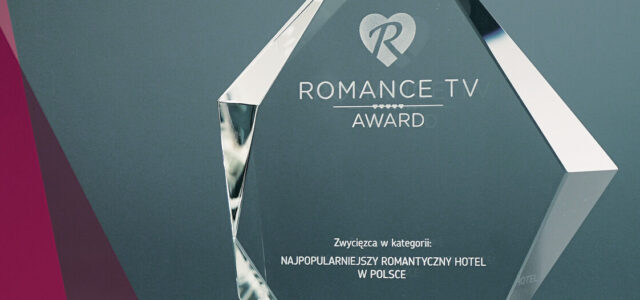 STARTUJE SZÓSTA EDYCJA ROMANCE TV AWARD – KONKURSU NA NAJBARDZIEJ ROMANTYCZNE HOTELE I RESTAURACJE W POLSCE!