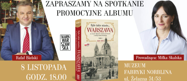 Było takie miasto… Spacer po Warszawie, której już nie ma