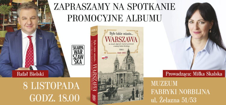 Było takie miasto… Spacer po Warszawie, której już nie ma